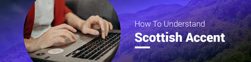 how-to-understand-scottish-accent-languages-buddy